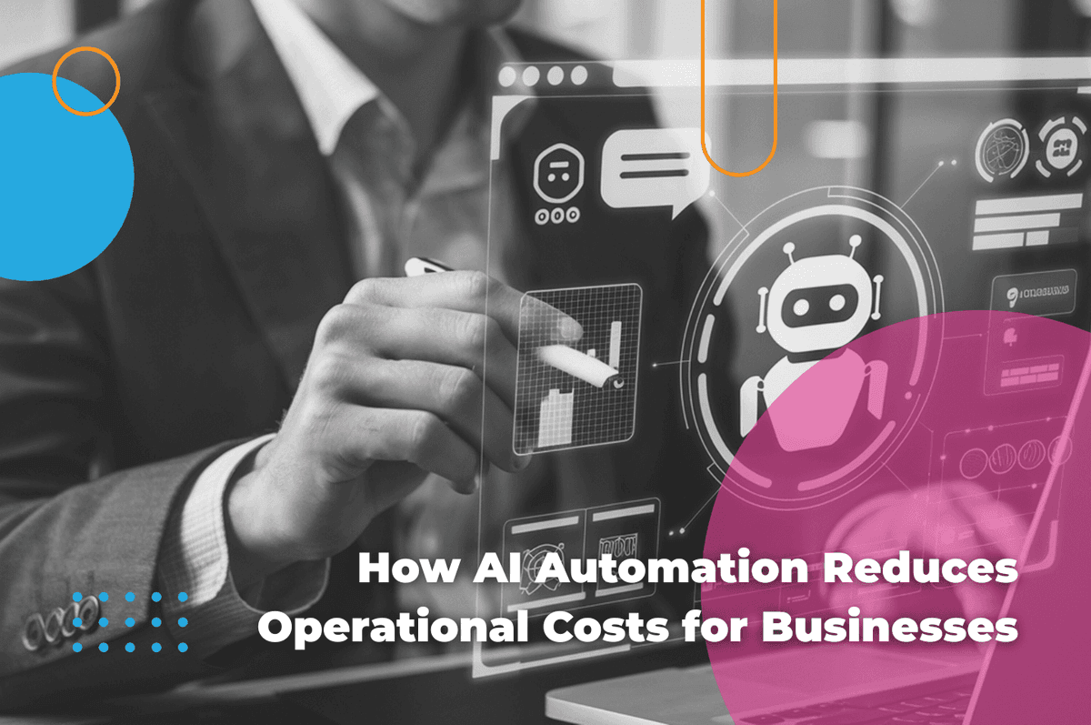 How AI Automation Reduces Operational Costs for Businesses